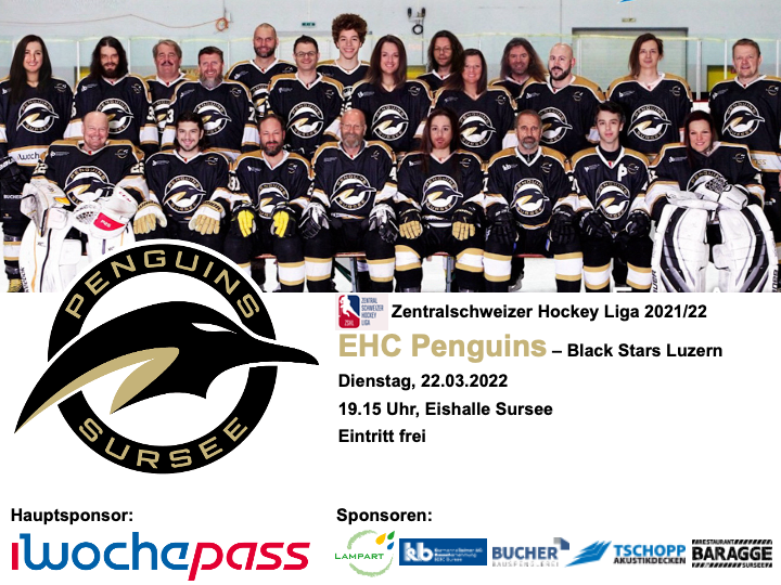 EHC Penguins - Black Stars Luzern; 22.03.2022 19.15 Uhr, Eishalle Sursee